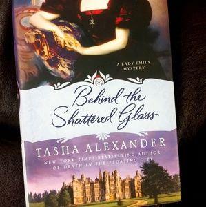 Behind the shattered glass by Tasha Alexander